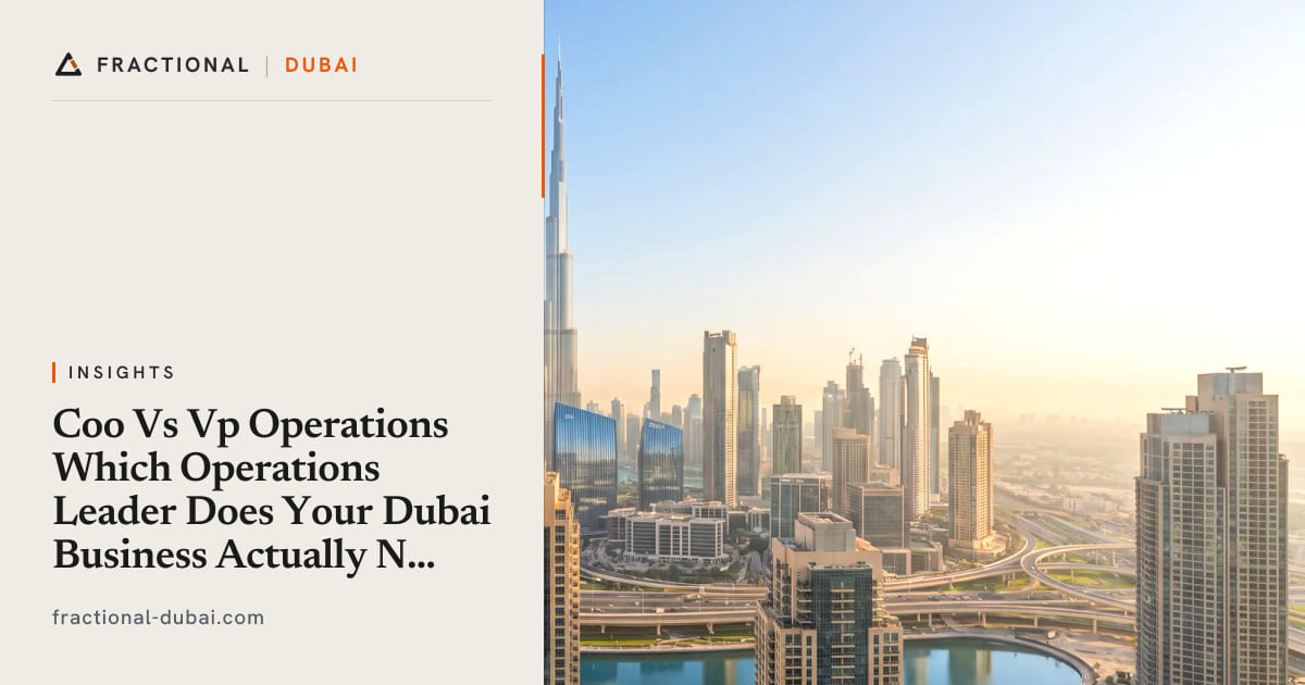 COO vs VP Operations: Which Operations Leader Does Your Dubai Business ...